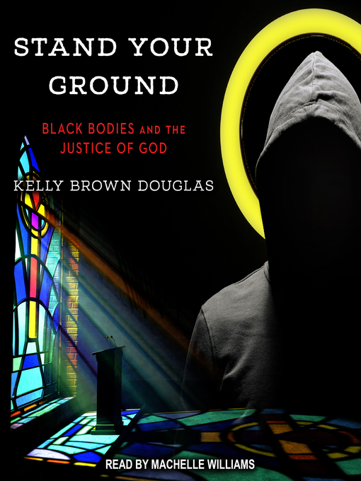 Title details for Stand Your Ground by Kelly Brown Douglas - Wait list